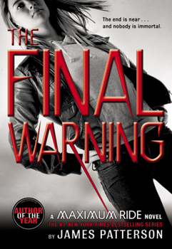 The Final Warning - Book #4 of the Maximum Ride