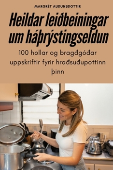 Paperback Heildar leiðbeiningar um háÞrýstingseldun [Icelandic] Book