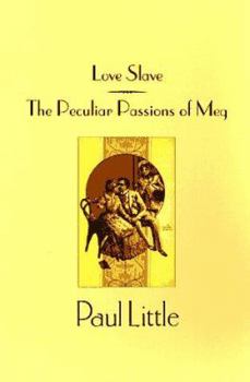 Paperback Love Slave and the Peculiar Passions of Lady Meg Book