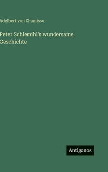 Peter Schlemihl's wundersame Geschichte (German Edition)