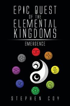 Hardcover Epic Quest of the Elemental Kingdoms: Emergence Book