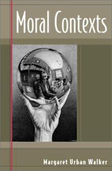 Paperback Moral Contexts (Feminist Constructions) Book