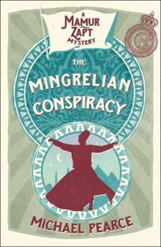 The Mingrelian Conspiracy - Book #9 of the Mamur Zapt