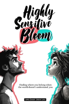 Highly Sensitive Bloom: Finding where you belong when the world doesn't understand you