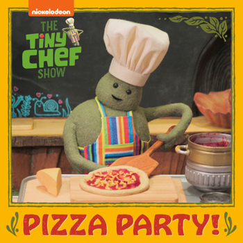 Paperback Pizza Party! (the Tiny Chef Show) Book