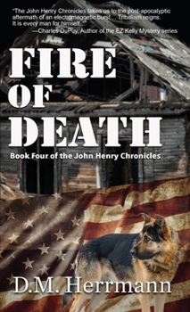 Paperback Fire of Death: Book Four of the John Henry Chronicles Book
