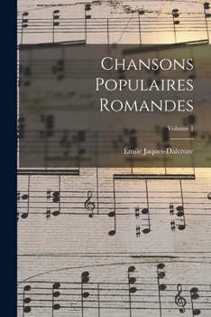 Paperback Chansons populaires romandes; Volume 1 [French] Book