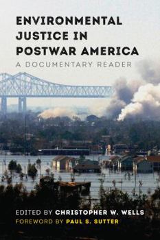Paperback Environmental Justice in Postwar America: A Documentary Reader Book