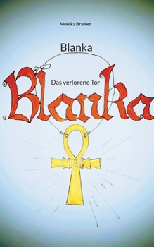 Paperback Blanka: Das verlorene Tor [German] Book