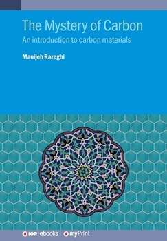 Paperback The Mystery of Carbon: An introduction to carbon materials Book