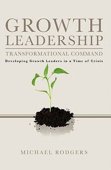 Paperback Growth Leadership: Transformational Command Book