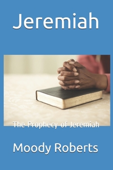 Paperback Jeremiah: The Prophecy of Jeremiah Book