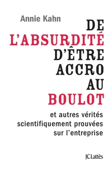 Paperback De l'absurdité d'être accro au boulot [French] Book