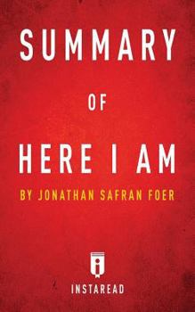 Paperback Summary of Here I Am: by Jonathan Safran Foer Includes Analysis Book