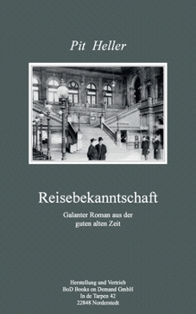 Paperback Reisebekanntschaft: Galanter Roman aus der guten alten Zeit [German] Book