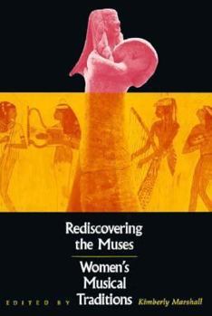 Paperback Rediscovering The Muses: Women's Musical Traditions Book