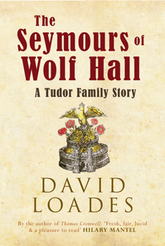 Paperback The Seymours of Wolf Hall: A Tudor Family Story Book