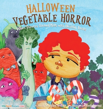 Hardcover Halloween Vegetable Horror Children's Book: When Parents Tricked Kids with Healthy Treats Book