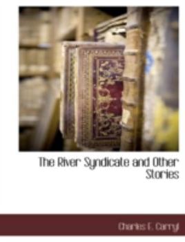 Paperback The River Syndicate and Other Stories Book