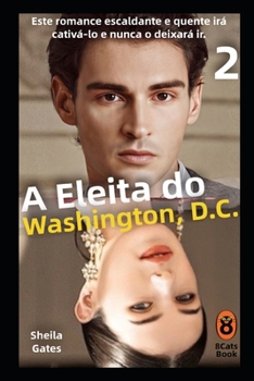 Paperback A Eleita do Washington, D.C.: Livro 2 [Portuguese] Book