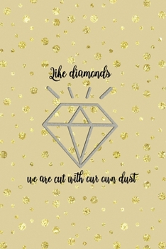 Paperback Like Diamonds We Are Cut With Our Own Dust: Notebook Journal Composition Blank Lined Diary Notepad 120 Pages Paperback Golden Points Rains Diamonds Book