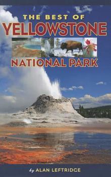 Paperback The Best of Yellowstone National Park Book