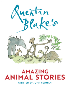 Quentin Blake's Amazing Animal Stories: A new issue of a classic story collection for 2026, illustrated by the bestselling Quentin Blake