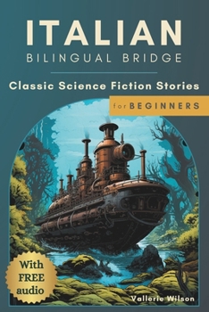 Paperback Italian Bilingual Bridge: Classic Science Fiction Stories for Beginners [Large Print] Book