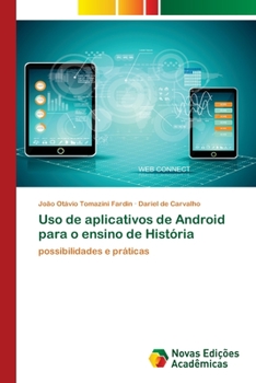 Paperback Uso de aplicativos de Android para o ensino de História [Portuguese] Book
