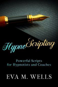 Paperback HypnoScripting: Powerful Scripts for Hypnotists and Coaches Book