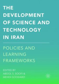 Paperback The Development of Science and Technology in Iran: Policies and Learning Frameworks Book