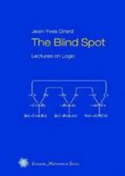 The Blind Spot: Lectures on Logic
