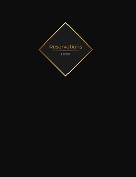 Reservations 2020: Reservation Book for restaurants, bistros and hotels | 370 pages - 1 day=1 page | The appointment calendar for your reservations in ... | Cover Design - Black with Gold Effect Frame