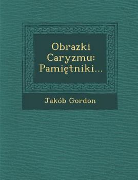 Paperback Obrazki Caryzmu: Pami Tniki... [Polish] Book