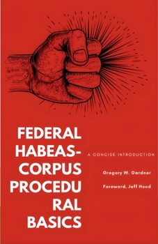 Paperback Federal Habeas-Corpus Procedural Basics: A Concise Introduction Book