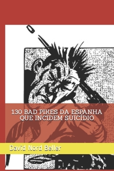 Paperback 130 Bad Pikes Da Espanha Que Incidem Suicídio [Spanish] Book