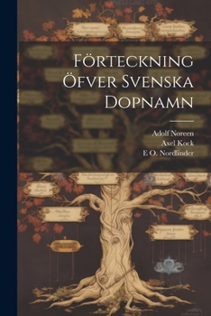 Paperback Förteckning Öfver Svenska Dopnamn [Swedish] Book