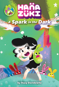 Paperback Hanazuki: A Spark in the Dark: (A Hanazuki Chapter Book) Book