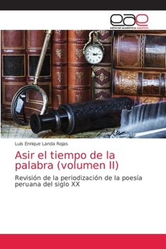 Paperback Asir el tiempo de la palabra (volumen II) [Spanish] Book