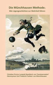 Paperback Die Münchhausen Methode: Wie Lügengeschichten zur Wahrheit führen [German] Book