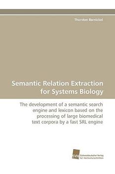 Paperback Semantic Relation Extraction for Systems Biology Book