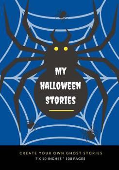 Paperback My Halloween Stories: Create Your Own Ghost Stories, 100 Pages, Boo Blue Book