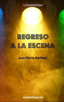 Regreso a la escena (Spanish Edition)