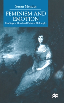 Paperback Feminism and Emotion: Readings in Moral and Political Philosophy Book
