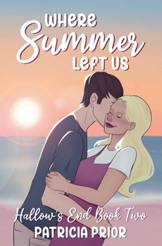 Where Summer Left Us: Hallow's End (Book 2) - Book #2 of the Hallow's End