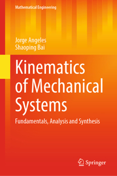 Hardcover Kinematics of Mechanical Systems: Fundamentals, Analysis and Synthesis Book