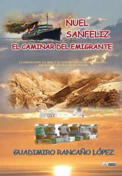 Hardcover Nuel Sanfeliz - El Caminar del Emigrante [Spanish] Book