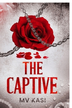 Paperback The Captive: An Indian Dark Kidnap Romance Book