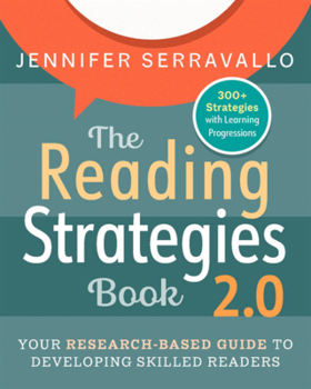 Paperback The Reading Strategies Book 2.0: Your Research-Based Guide to Developing Skilled Readers Book