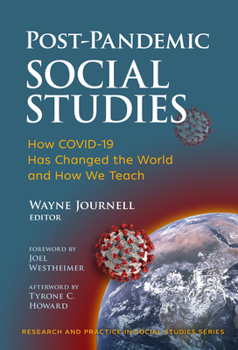 Paperback Post-Pandemic Social Studies: How Covid-19 Has Changed the World and How We Teach Book